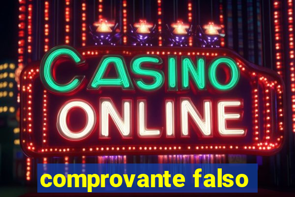 comprovante falso